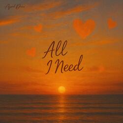 All I Need