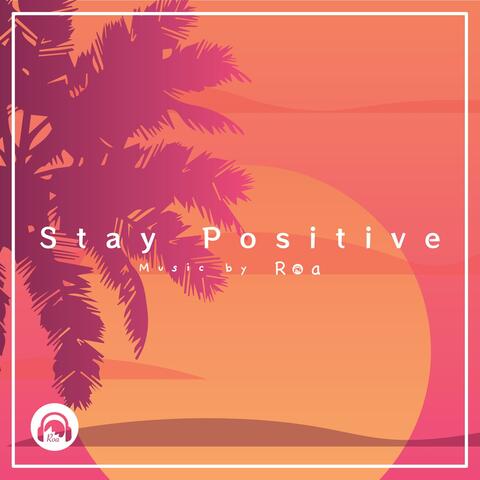 Stay Positive
