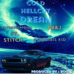 Cold HellCat Dream (feat. Stitch, Cannabis Kid & PBJ)