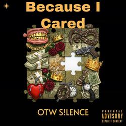 Because I Cared