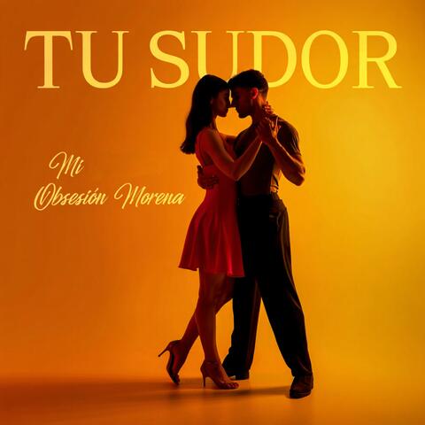 Tu Sudor, Mi Obsesión Morena