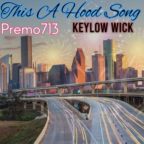 This A Hood Song (feat. Keylow Wick)