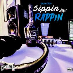 Sippin And Rappin