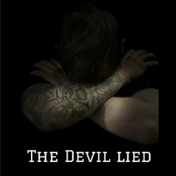 The Devil Lied