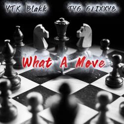 What A Move (feat. TYG Glixxy8)