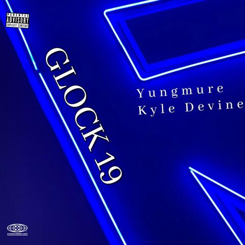 Glock 19 (feat. Kyle Devine)