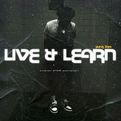 Live and Learn