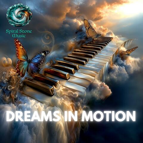 Dreams in Motion