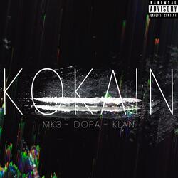 KOKAIN (feat. DOPA & KLAN)