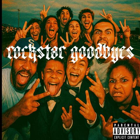 ROCKSTAR GOODBYES