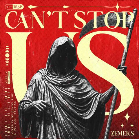 Can't Stop Us