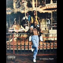 R U STILL FWAY? (Interlude)