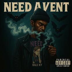 Need A Vent