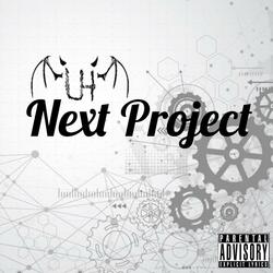 Next Project