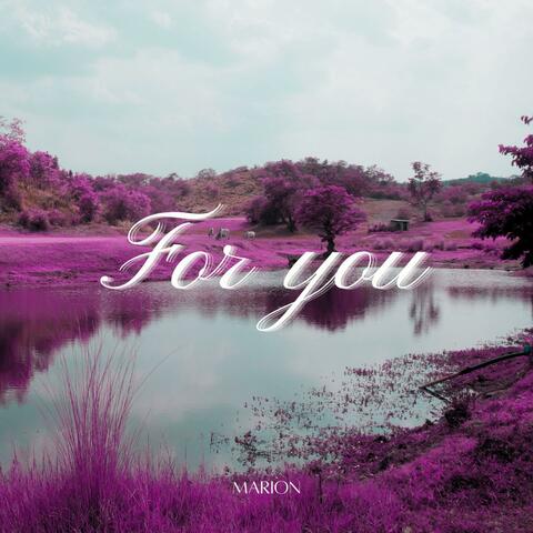 For you