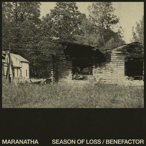 Season of Loss / Benefactor