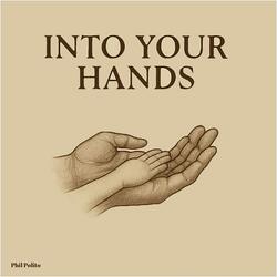 Into Your Hands