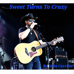 Sweet Turns To Crazy