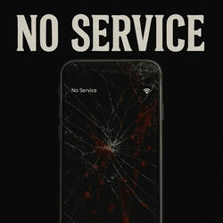 No Service (feat. $hottaZak)