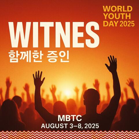 Witness (함께한 증인) World Youth Day 2025