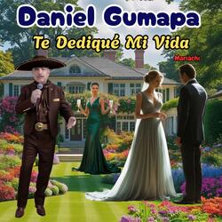 Te Dediqué Mi Vida (Versión Mariachi)