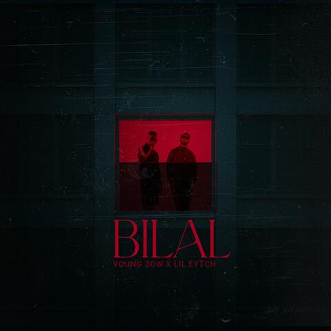 Bilal (feat. Lil eytch)