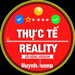 THỰC TẾ - REALITY (SÔI ĐỘNG Version)