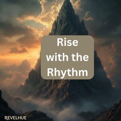Rise with the Rhythm