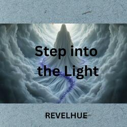 Step into the Light