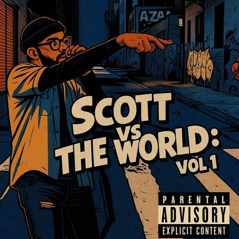 Scott Vs The World: Vol 1