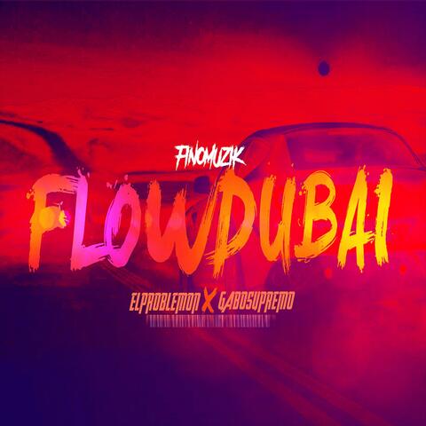 Flow Dubai (feat. Gabo Supremo)