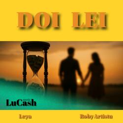 Doi lei (feat. Leya & Roby Artistu)