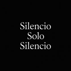 Silencio Solo Silencio