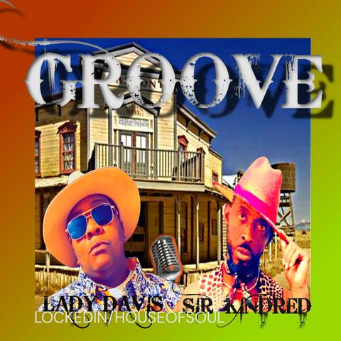 Groove (feat. Sir Kindred)