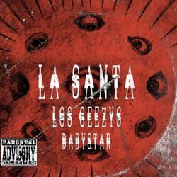 La Santa (feat. Seven Geezy, BabyStar & Nark Geezy)