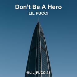 Don't Be a Hero