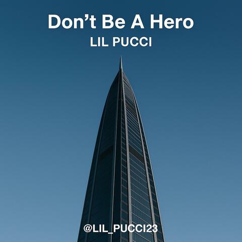 Don't Be a Hero