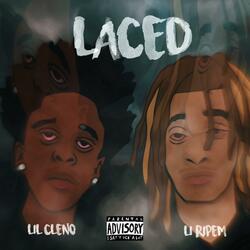 Laced (feat. Lil Cleno)