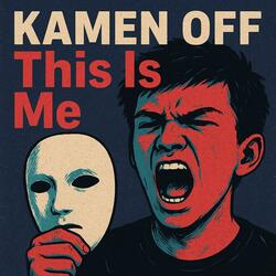 KAMEN OFF, This Is Me