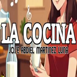 JOSE A. MARTINEZ LUNA: LA COCINA (Tema Oficial)