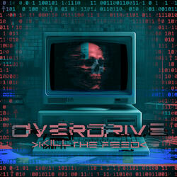 OVERDRIVE >KILL THE FEED<