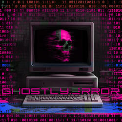 GHOSTLY.ERROR (feat. Vampyro Crimson)