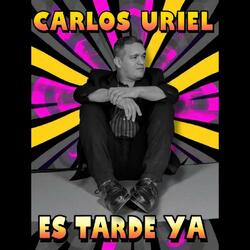 ES TARDE YA