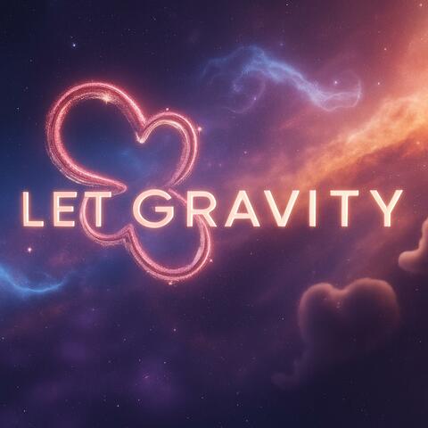 Let Gravity