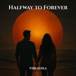 Halfway to Forever
