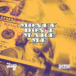 Money Don't Make Me (feat. Phaizrok)