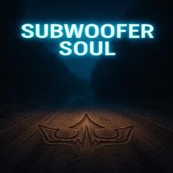 Subwoofer Soul