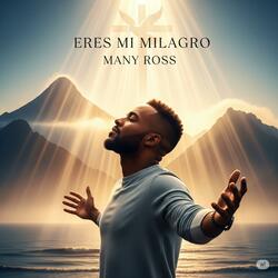 "Many Ross presenta 'Eres Mi Milagro' ¡La canción que está bendiciendo corazones! | #Alabanza"