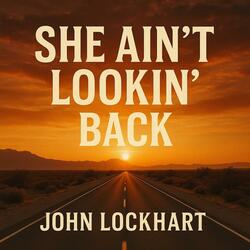 She Ain't Lookin' Back