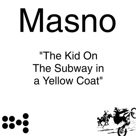 The Kid On The Subway in a Yellow Coat